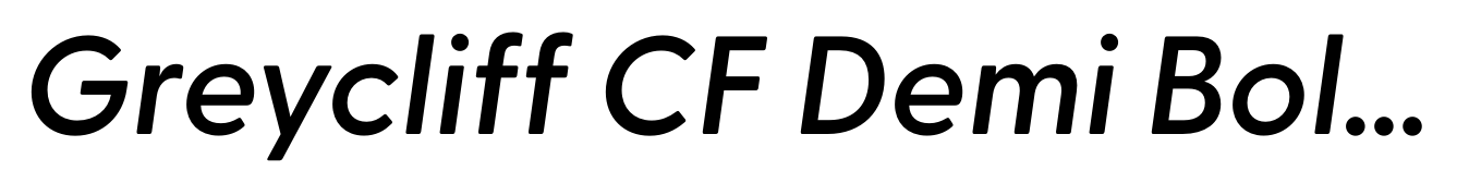 Greycliff CF Demi Bold Oblique